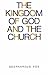 The Kingdom of God and the Church by Geerhardus Vos