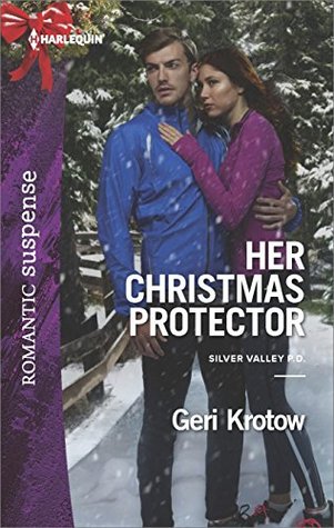 Her Christmas Protector: A Protector Hero Romance – A Second Chance Contemporary Story of Undercover Cops and Holiday Danger (Silver Valley P.D. Book 1)