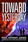 Toward Yesterday