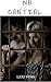 NO CONTROL - BDSM Male Domination Female Abduction Mind Control