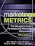 Marketing Metrics: The Manager's Guide to Measuring Marketing Performance. Third Edition