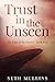Trust in the Unseen (The Ed...