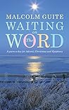 Waiting on the Word: A Poem a Day for Advent, Christmas and Epiphany Book cover for Waiting on the Word: A Poem a Day for Advent, Christmas and Epiphany