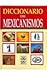 Diccionario de Mexicanismos / Mexicanisms Dictionary (Spanish Edition)