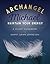 Archangel Michael: Maintain Your Energy: A 33-Day Guidebook (Archangels 33-Day Guidebook)