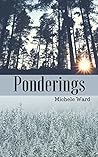 Ponderings by Michele Ward