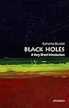 Black Holes: A Ve...