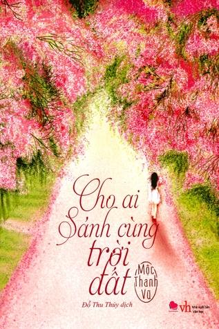 Cho Ai Sánh Cùng Trời Đất (Paperback)