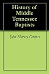 History of Middle Tennessee Baptists History of Middle Tennessee Baptists