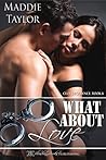Book cover for What About Love (Club Decadence, #6)