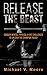 Release The Beast: Conquer Mental, Physical & Diet Challenges To Unleash The Champion Inside!