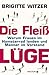 Die Fleißlüge: Warum Frauen im Hamsterrad landen und Männer im Vorstand (German Edition)
