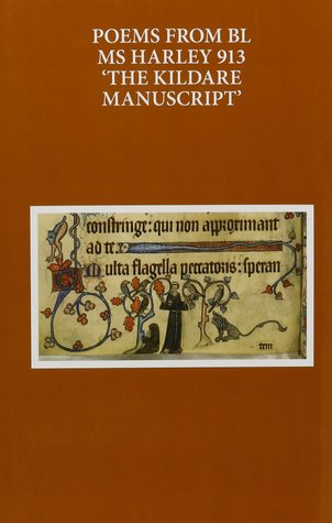 Poems from BL MS Harley 913: 'The Kildare Manuscript' (Early English Text Society OS, #345)