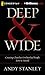 Deep & Wide: Creating Churches Unchurched People Love to Attend