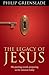 Legacy of Jesus His Parting Words Preparing Us for Mission T