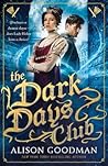 The Dark Days Club by Alison Goodman