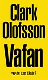 Vafan var det som hände?