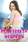 Playtime in Diapers (ABDL, Diapering, Taboo, Ageplay, Spanking Romance)