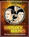 Sherlock Holmes: The Case of the Perfect Husband (Illustrated): TV Series Graphic Novel