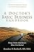 A Doctor's Basic Business H...
