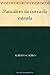 Para além da curva da estrada (Portuguese Edition)