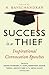 Success is a Thief: Inspirational Convocation Speeches