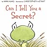 Can I Tell You A Secret? by Anna Kang Can I Tell You A Secret? by Anna Kang