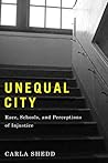 Unequal City: Race, Schools, and Perceptions of Injustice Book cover for Unequal City: Race, Schools, and Perceptions of Injustice