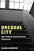 Unequal City: Race, Schools, and Perceptions of Injustice