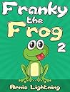 Franky the Frog 2...
