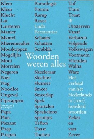 Woorden weten alles