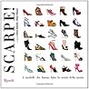 Scarpe! I modelli che hanno fatto la storia della moda (Manuali italiani)
