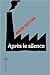 Après le silence