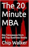 The 20 Minute MBA: Key Takeaways from the Top Business Books
