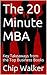 The 20 Minute MBA by Chip Walker