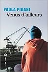 Venus d'ailleurs by Paola Pigani
