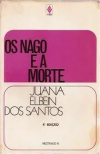 Os Nago e a Morte - Pàdè, Àsèsè e o Culto Égun na Bahia. (Paperback)