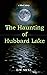 The Haunting of Hubbard Lake