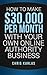 How to Make $30,000 Per Month With Your Own Online Authority ... by Chris Karlas
