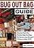 Bug Out Bag Guide: How to Pack the Perfect Bug Out Bag To Survive For At Least 72 Hours After SHTF