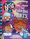 The Nuts: Sing and Dance in Your Polka-Dot Pants