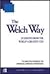 The Welch Way: 24 Lessons From The World?s Greatest CEO