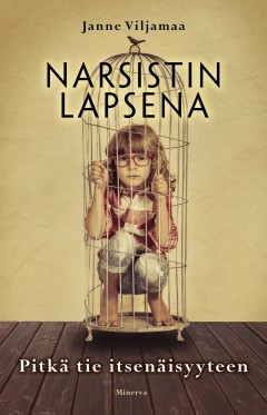 Narsistin lapsena - pitkä tie itsenäisyyteen (Hardcover)