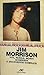 Jim Morrison: vita, parole, morte, interviste e discografia completa