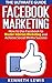 Facebook Marketing by Kenneth Lewis