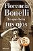 Lo que dicen tus ojos by Florencia Bonelli