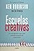 Escuelas creativas: La revolución que está transformando la educación (Spanish Edition)
