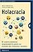Holacracia: El nuevo sistema organizativo para un mundo en continuo cambio