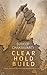 Clear. Hold. Build: Hard Le...