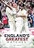 Cricket: England's Greatest Matches